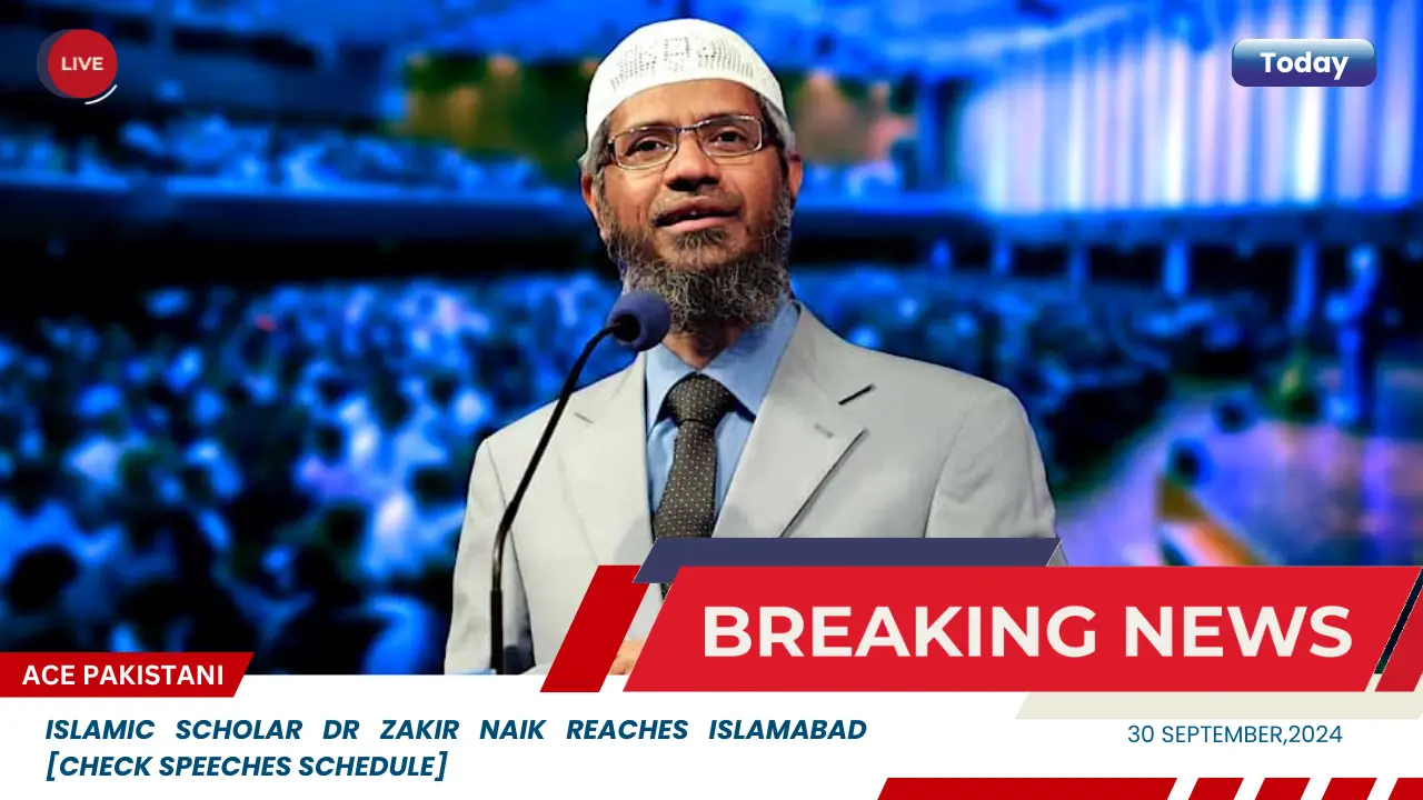 Islamic scholar Dr Zakir Naik reaches Islamabad [Check Speeches Schedule]