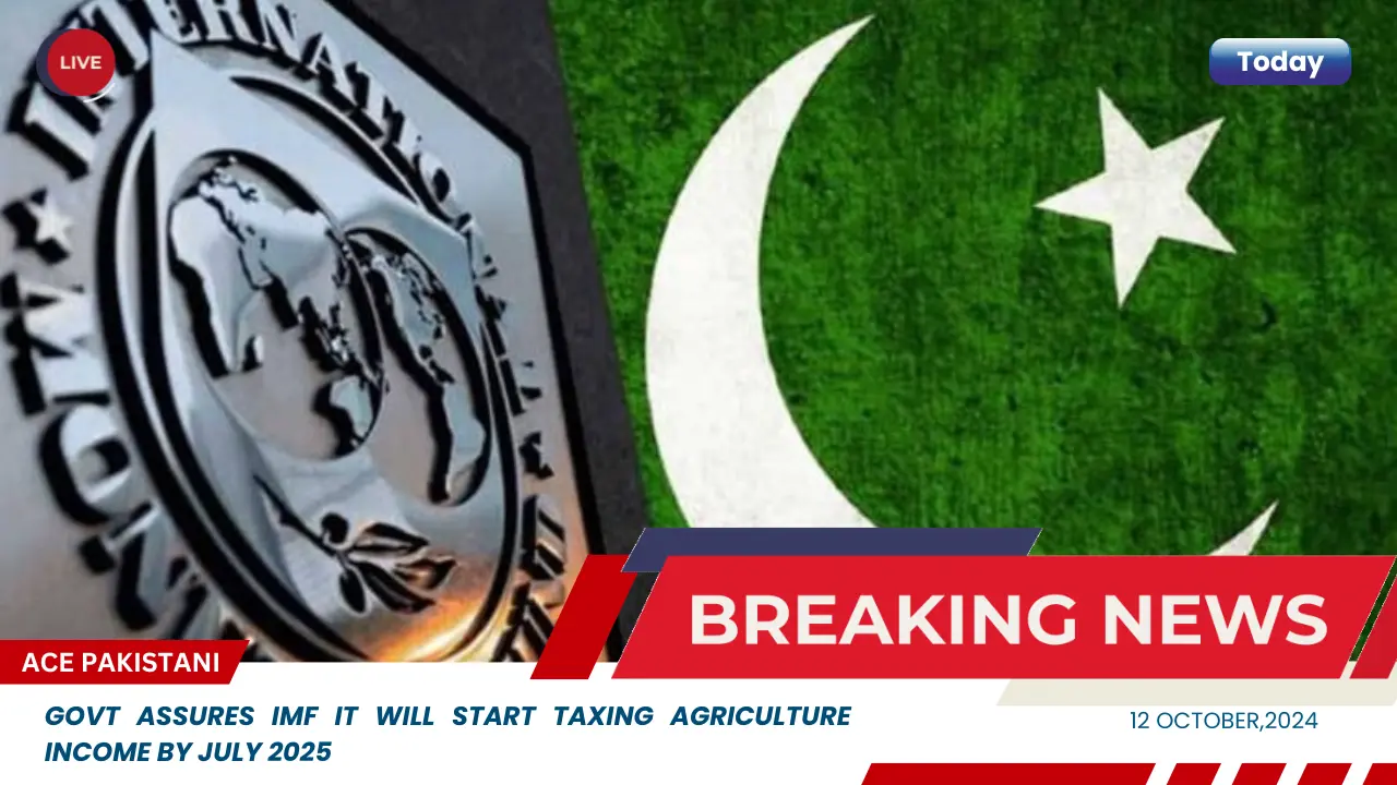 Govt Assures IMF It Will Start Taxing Agriculture Income By July 2025